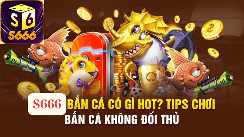 Mẹo Bắn Cá Long Vương Tại S666: Làm Sao Để Nhận Xu Liên Tục?