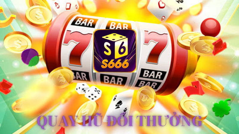 Game Hay Đổi Thưởng Tại S666